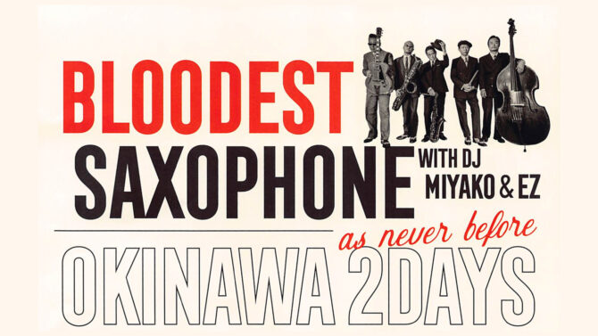Bloodest Saxophone 沖縄2days